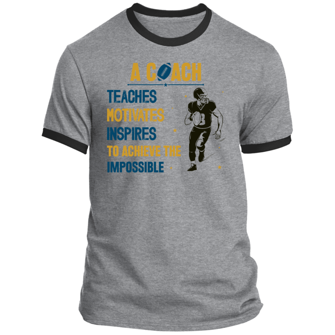 A Coach teaches motivates inspires to achieve PC54R Ringer Tee