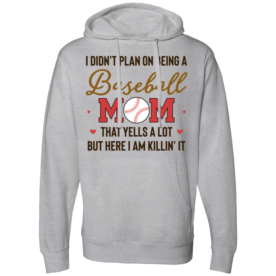 I don't plan on being a baseball mom SS4500 Midweight Hooded Sweatshirt