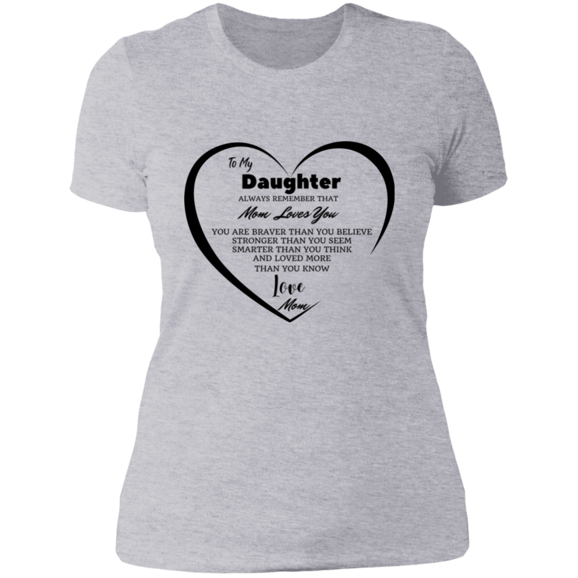 I Love You (2500 × 2500 px) (1080 × 1920 px) (2500 × 2500 px) (1000 x 1000 px) (5000 x 5000 px) NL3900 Ladies' Boyfriend T-Shirt