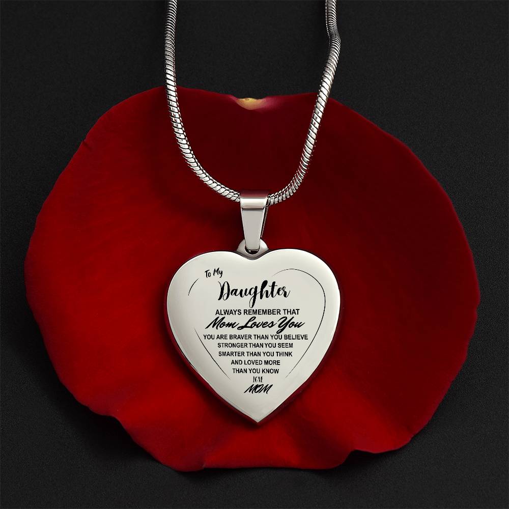 To My Daughter - Heart Necklace - Always Remember That Mom Loves You. Graduation, Anniversary, Wedding
