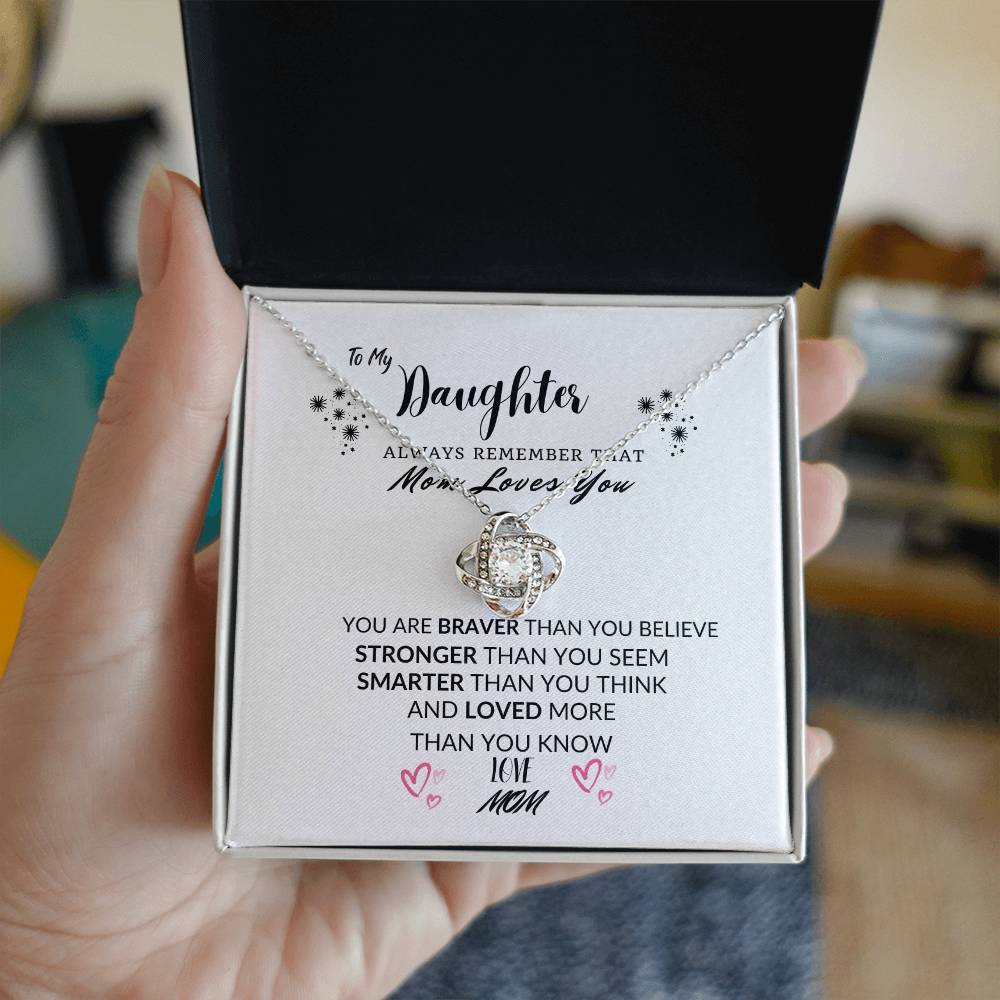 To My Daughter - Always Remember That Mom Loves You. Gorgeous Love Knot Necklace.