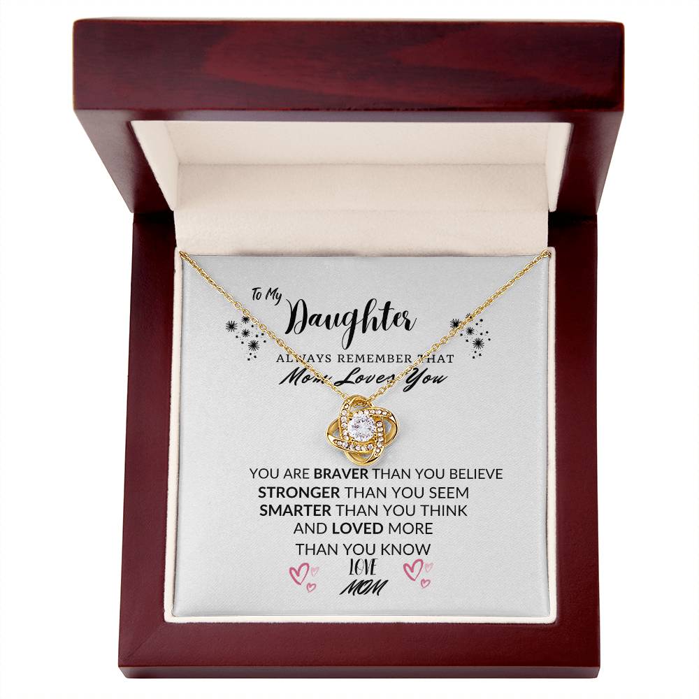 To My Daughter - Always Remember That Mom Loves You. Gorgeous Love Knot Necklace.
