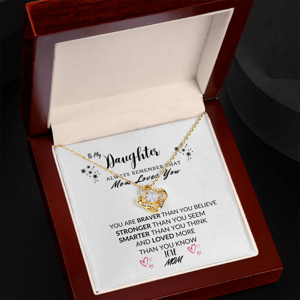 To My Daughter - Always Remember That Mom Loves You. Gorgeous Love Knot Necklace.