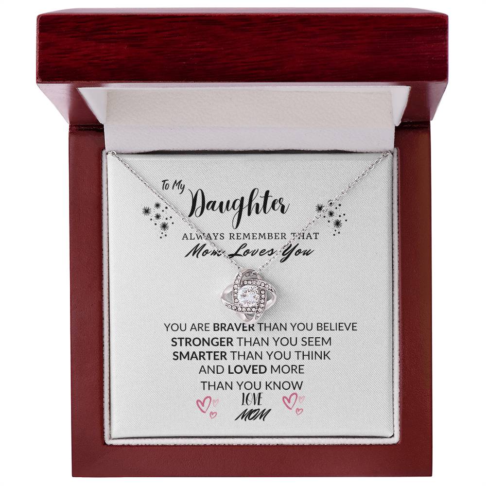 To My Daughter - Always Remember That Mom Loves You. Gorgeous Love Knot Necklace.