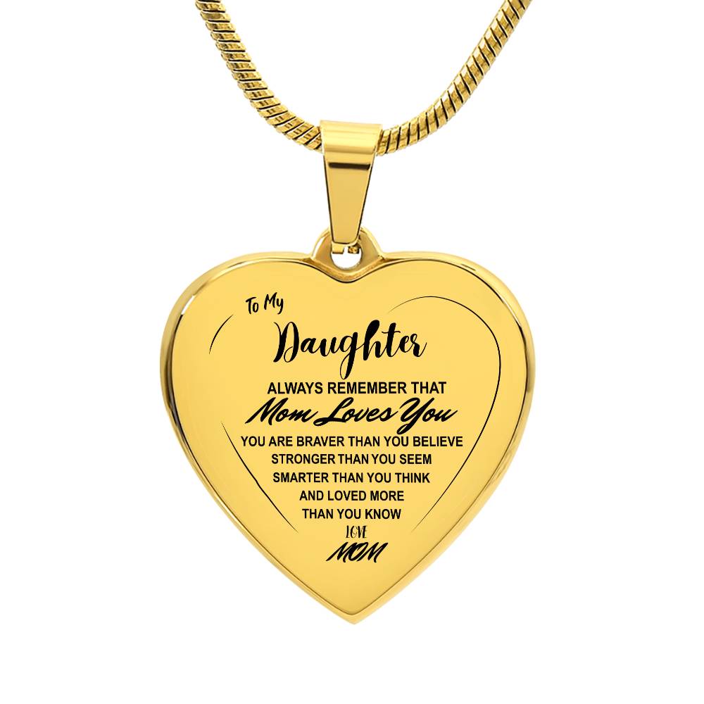 To My Daughter - Heart Necklace - Always Remember That Mom Loves You. Graduation, Anniversary, Wedding