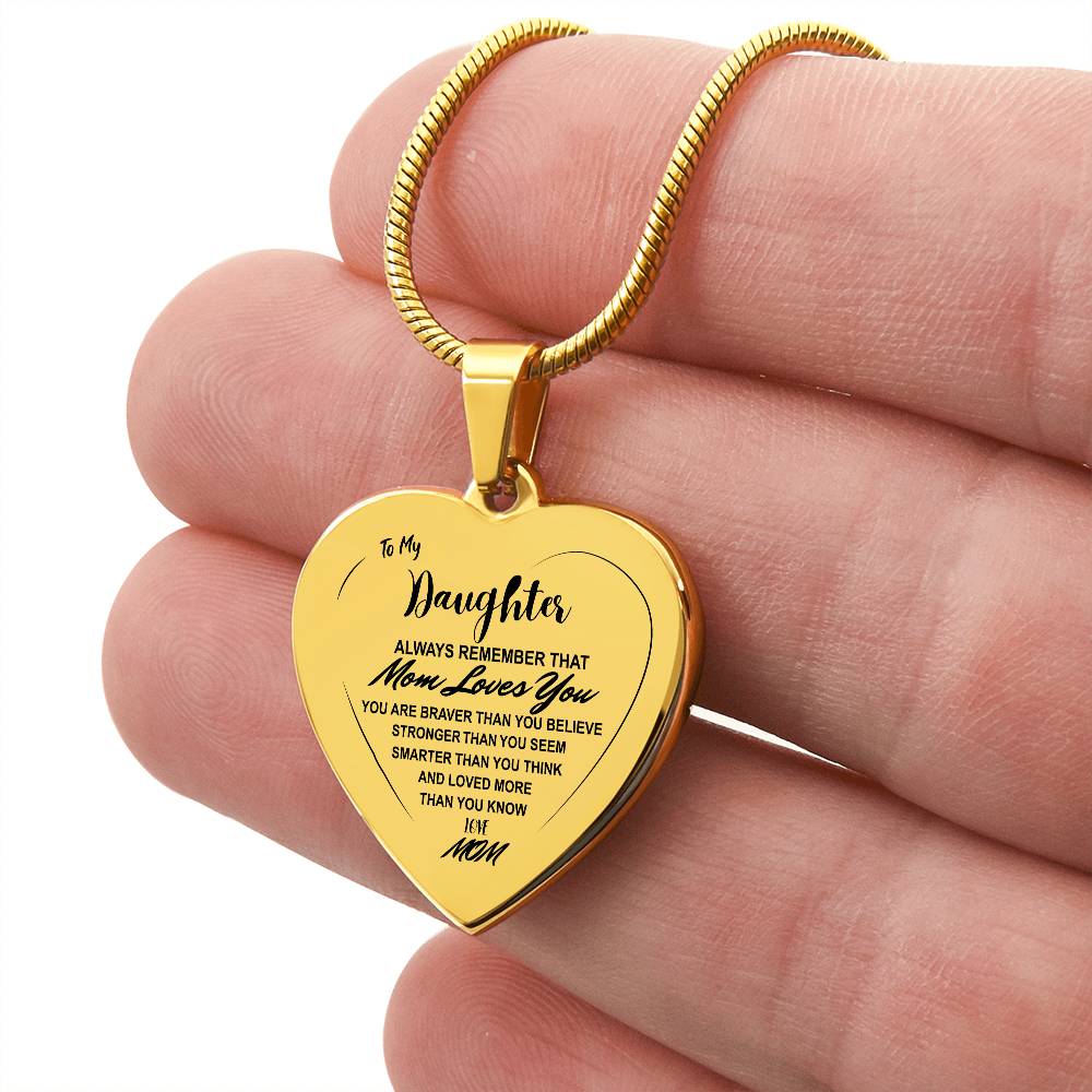 To My Daughter - Heart Necklace - Always Remember That Mom Loves You. Graduation, Anniversary, Wedding