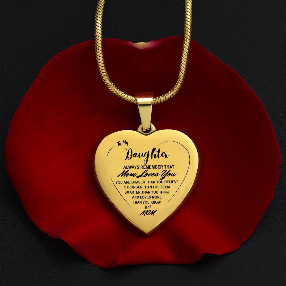To My Daughter - Heart Necklace - Always Remember That Mom Loves You. Graduation, Anniversary, Wedding