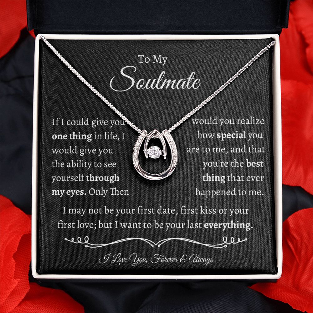To My Soulmate - Lucky In Love Necklace - I Love You!