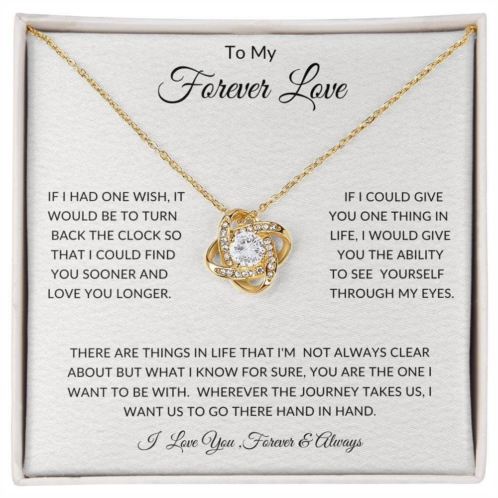 To My Forever Love - Anniversaries - Valentines - Birthdays - Love Knot Necklace - Gift