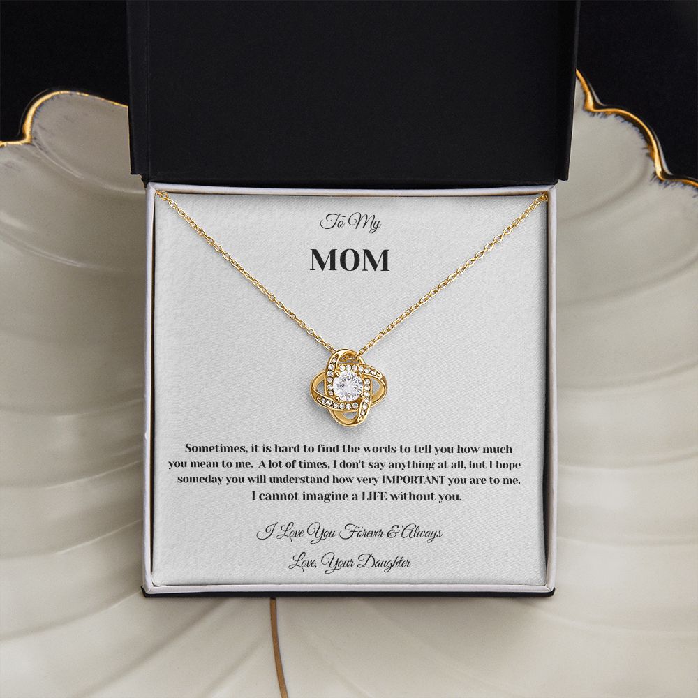MOM LOVE KNOT - MOTHERS DAY - ANNIVERSARY - BIRTHDAY