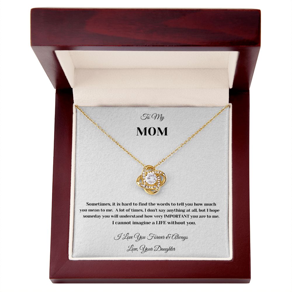 MOM LOVE KNOT - MOTHERS DAY - ANNIVERSARY - BIRTHDAY