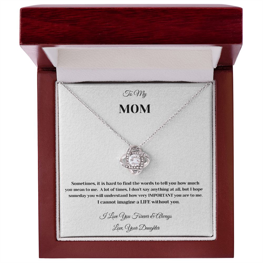 MOM LOVE KNOT - MOTHERS DAY - ANNIVERSARY - BIRTHDAY