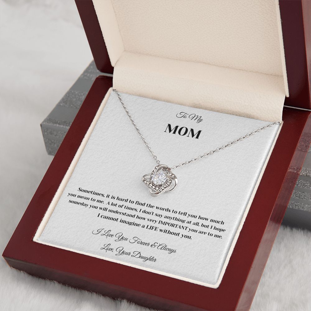 MOM LOVE KNOT - MOTHERS DAY - ANNIVERSARY - BIRTHDAY