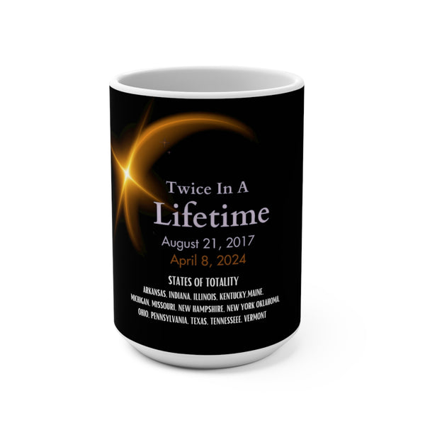 Twice In A Lifetime - Solar Eclipse Mug -Get Yours Today!