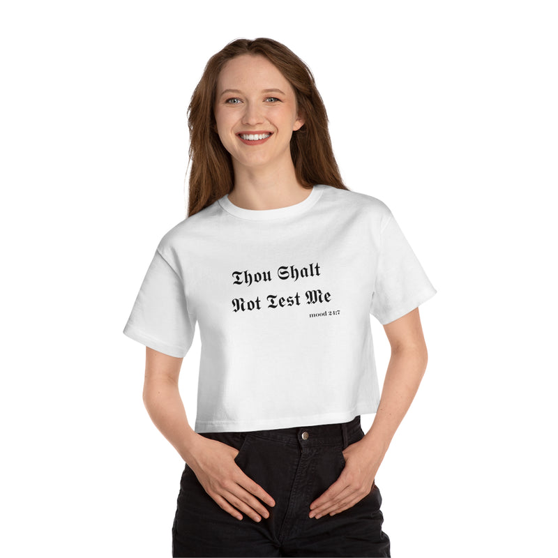 Champion Women's Heritage Cropped "Thou Shalt Not Test Me" T-Shirt