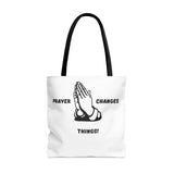 Prayer Changes Things Tote Bag