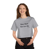 Champion Women's Heritage Cropped "Thou Shalt Not Test Me" T-Shirt