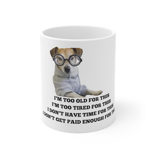 Dog Coffee Mug - Gift for mom, dad, daughter, granddaughter