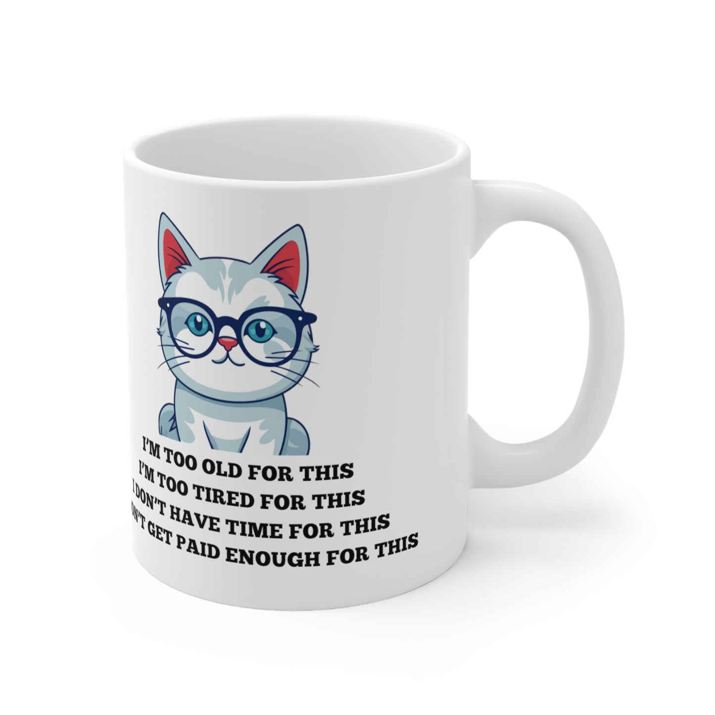 CAT MUG - GIFT FOR MOM, DAUGHTER, RETIREE