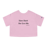 Champion Women's Heritage Cropped "Thou Shalt Not Test Me" T-Shirt