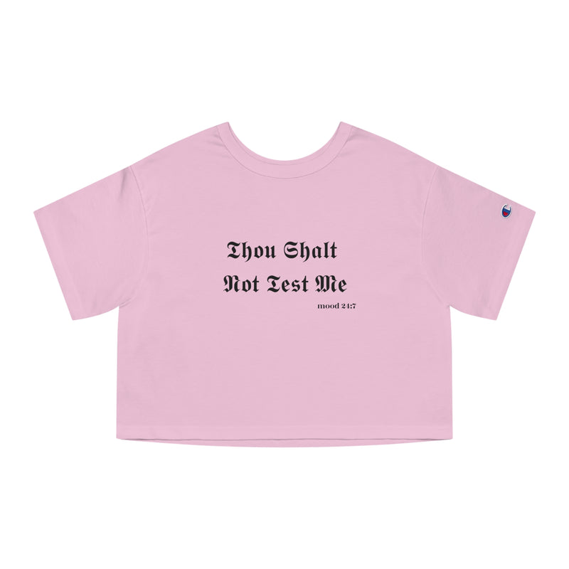 Champion Women's Heritage Cropped "Thou Shalt Not Test Me" T-Shirt