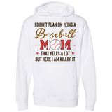 I don't plan on being a baseball mom SS4500 Midweight Hooded Sweatshirt