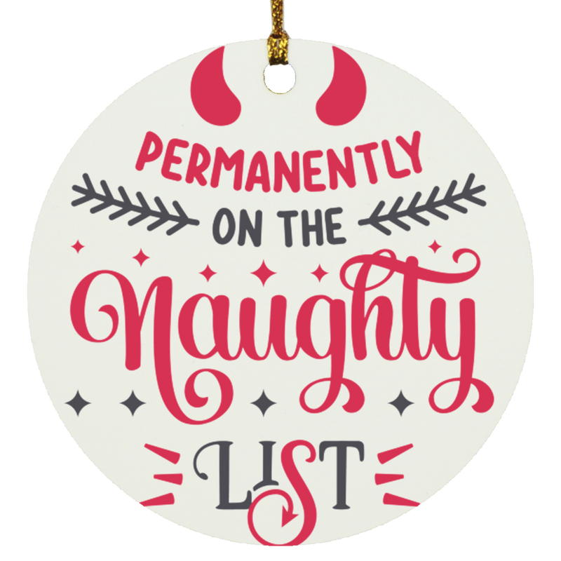 Permanently on the Naughty List Circle Ornament