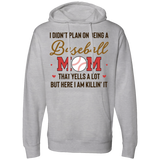 I don't plan on being a baseball mom SS4500 Midweight Hooded Sweatshirt