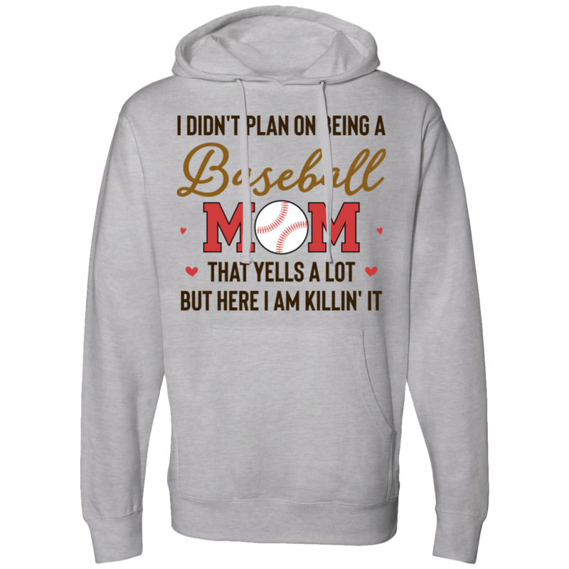 I don't plan on being a baseball mom SS4500 Midweight Hooded Sweatshirt