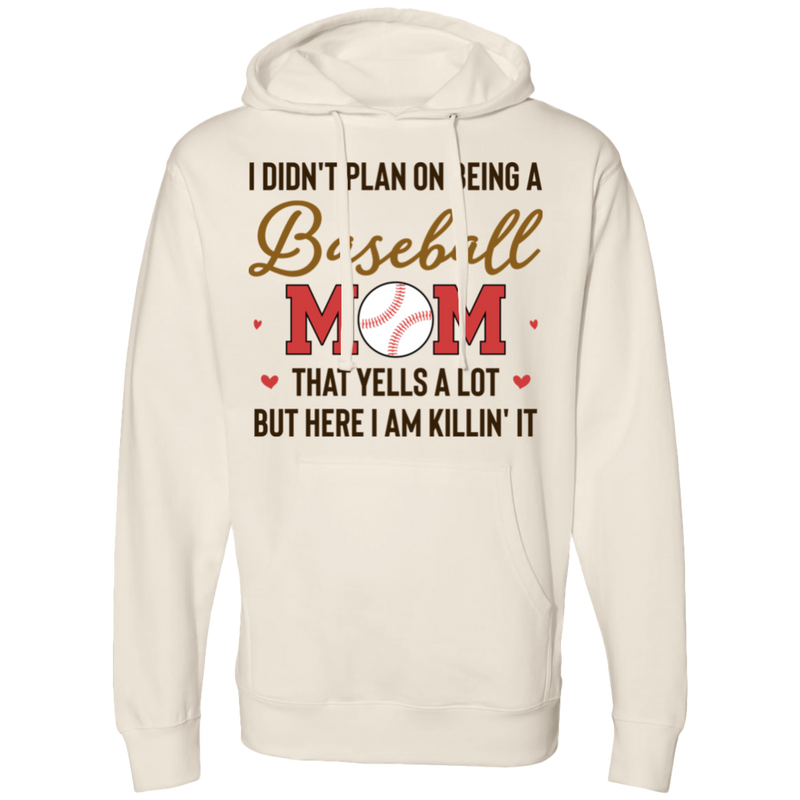 I don't plan on being a baseball mom SS4500 Midweight Hooded Sweatshirt