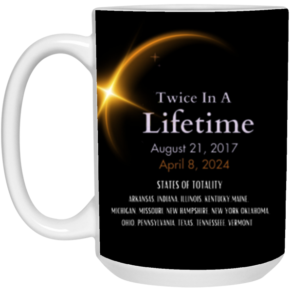 Twice In A Lifetime - Solar Eclipse Mug