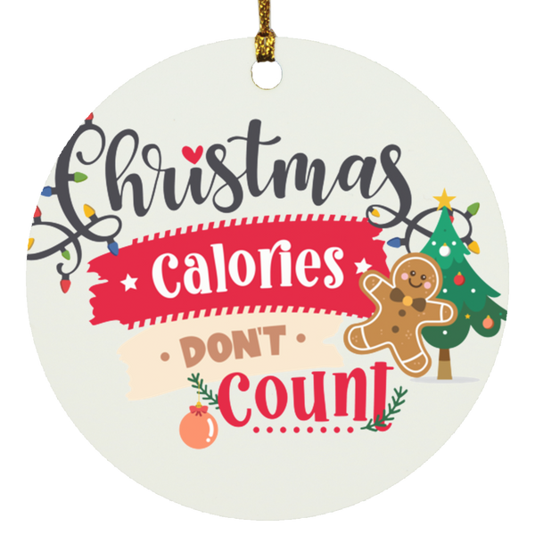 Christmas Calories Don't Count Circle Ornament