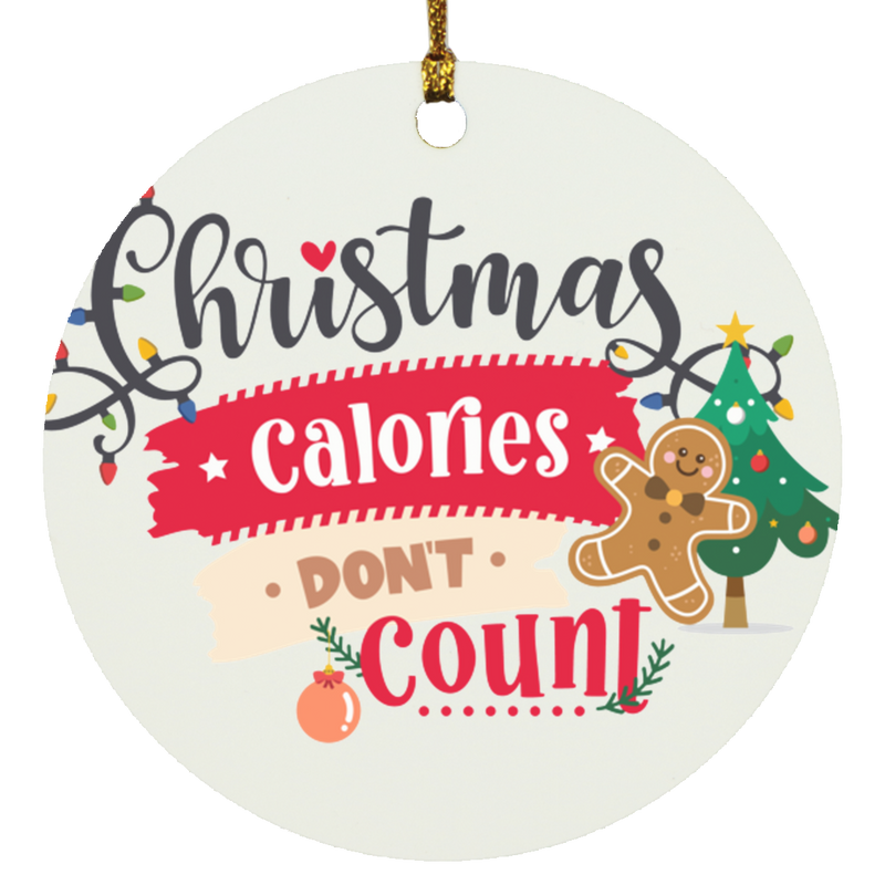 Christmas Calories Don't Count Circle Ornament