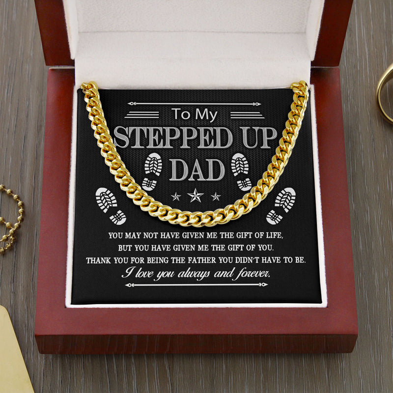 To My Stepped Up Dad - Gift For Fathers Day - I Love My Stepped Up Day