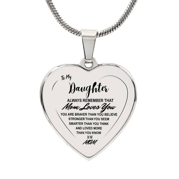 To My Daughter - Heart Necklace - Always Remember That Mom Loves You. Graduation, Anniversary, Wedding