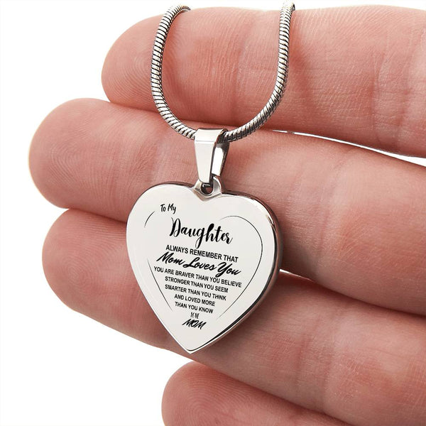 To My Daughter - Heart Necklace - Always Remember That Mom Loves You. Graduation, Anniversary, Wedding