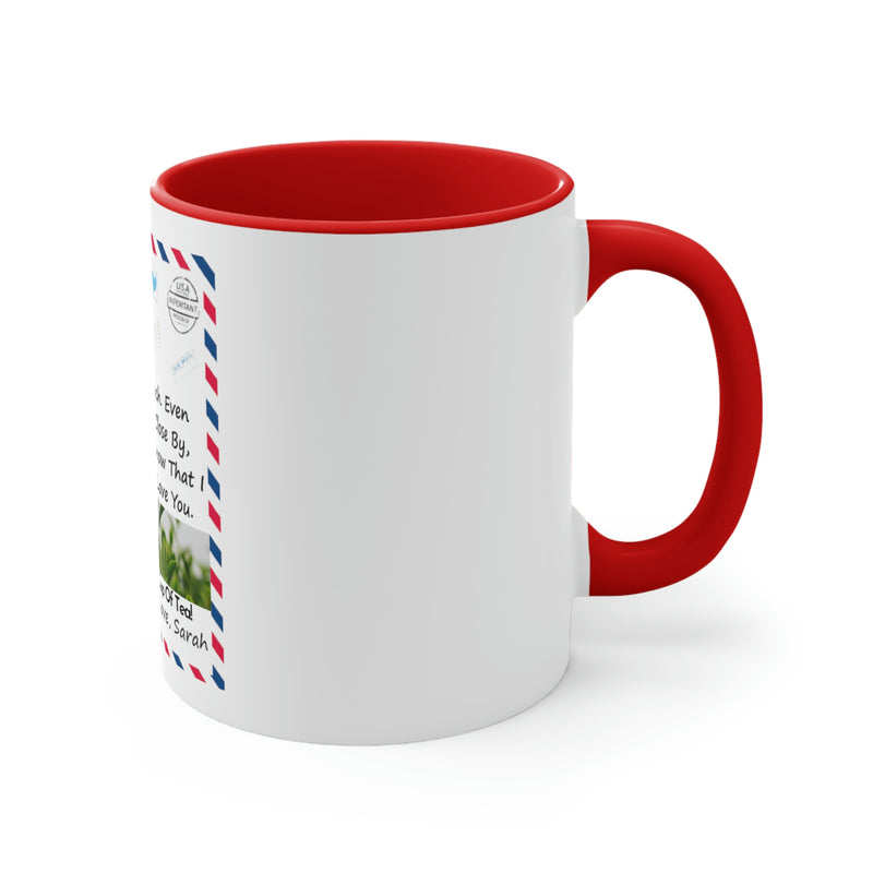 Accent Mug, 11oz Customizable for Mom, Daughter, Son, Bonus Daughter, Aunt, Dad, Brother, Sister, Friend, or anyone.