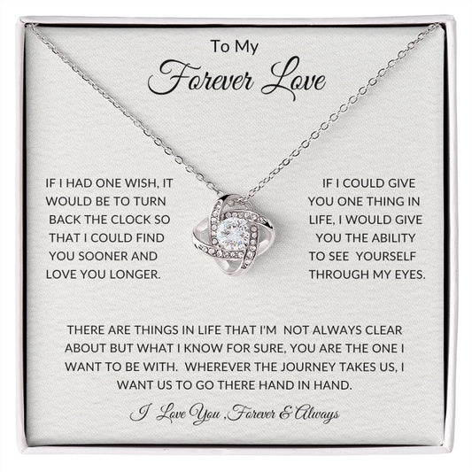 To My Forever Love - Anniversaries - Valentines - Birthdays - Love Knot Necklace - Gift
