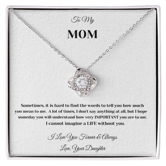 MOM LOVE KNOT - MOTHERS DAY - ANNIVERSARY - BIRTHDAY