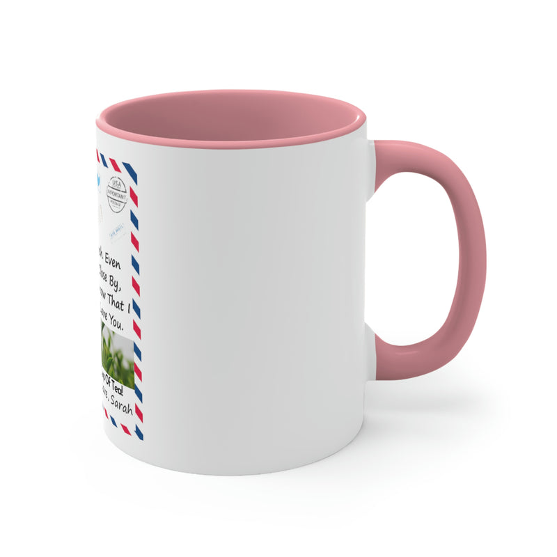 Accent Mug, 11oz Customizable for Mom, Daughter, Son, Bonus Daughter, Aunt, Dad, Brother, Sister, Friend, or anyone.